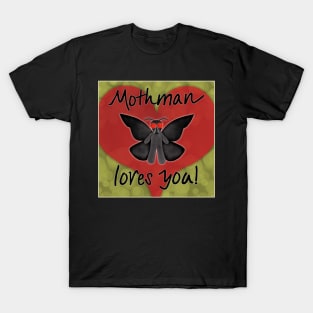Mothman Loves You T-Shirt